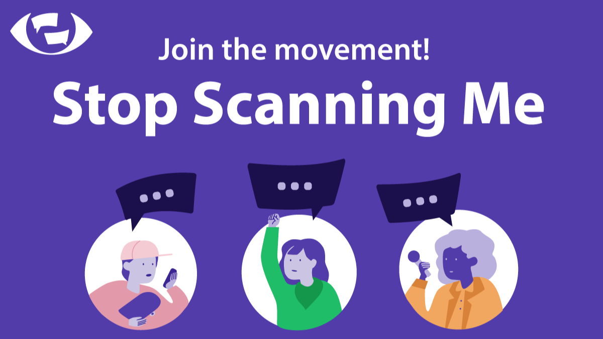 Campaign graphic - showing three persons and the text "join the movement - stop scanning me)